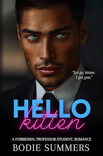 Hello Kitten: A forbidden, professor-student, romance (The 'Hello' series)