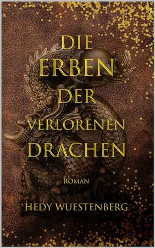Die Erben der verlorenen Drachen