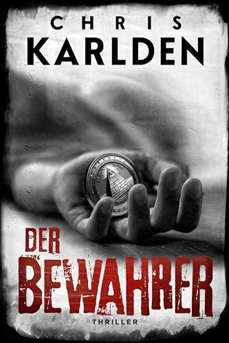 Der Bewahrer: Thriller (Speer und Bogner 8)