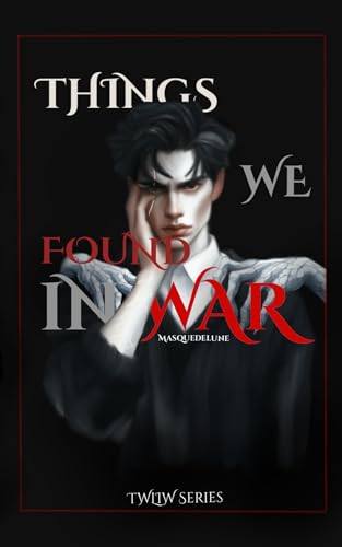 Things We Found In War (TWLIW Book 2)