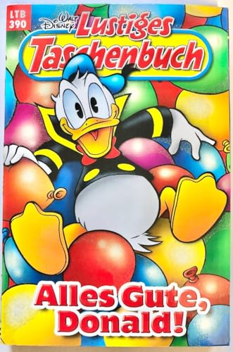 Lustiges Taschenbuch 390 Alles Gute, Donald LTB 390