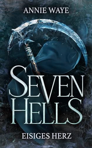 Seven Hells 2: Eisiges Herz: das Finale der dämonischen Romantasy-Dilogie mit Farbschnitt