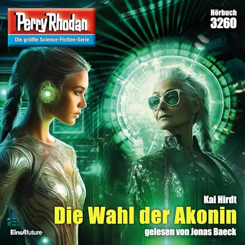 Die Wahl der Akonin: Perry Rhodan 3260