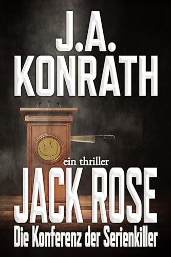 Jack Rose - Die Konferenz der Serienkiller: Ein Jack-Daniels-Thriller