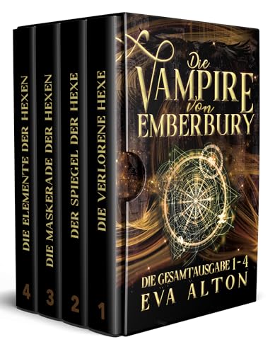 Die Vampire von Emberbury: Die Gesamtausgabe (1-4): Die Verlorene Hexe Komplette Serie Paranormaler Liebesromane