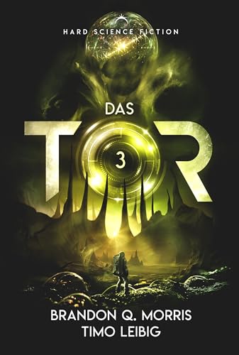Das Tor 3: Hard Science Fiction (Das Portal nach Xibalbá)