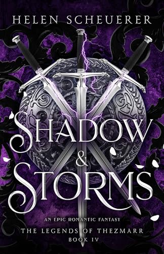 Shadow & Storms: An epic romantic fantasy (The Legends of Thezmarr Book 4) 