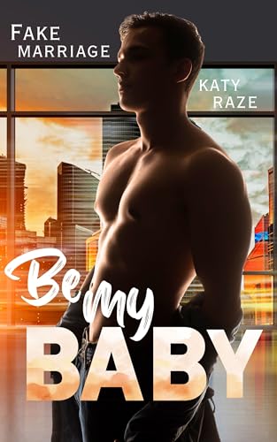 Be my Baby: Fake Marriage Gay Romance (Ford-Brüder 1)