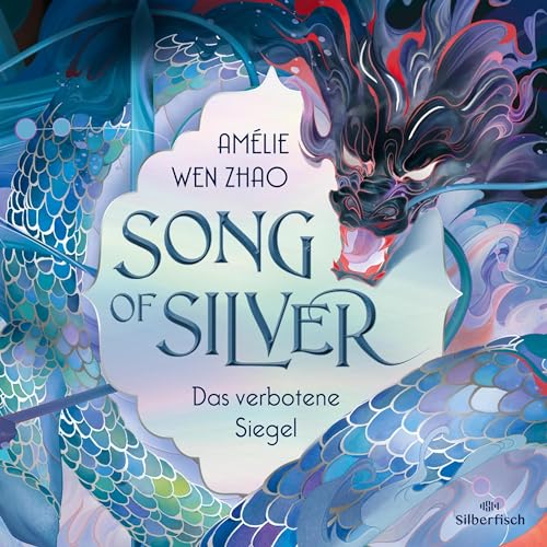 Das verbotene Siegel: Song of Silver 1