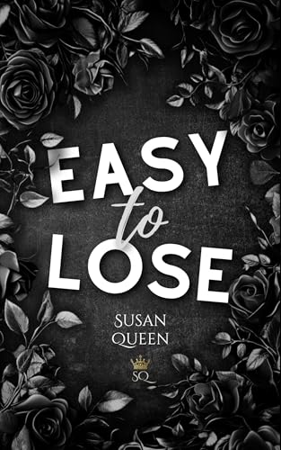 Easy to Lose - Verliere dich nicht in deinen Gefühlen: DARK NEW ADULT ROMANCE (Clemson College - Reihe 2)