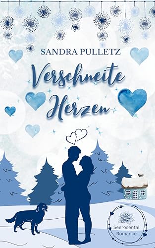 Verschneite Herzen: Eine Seerosental Romance