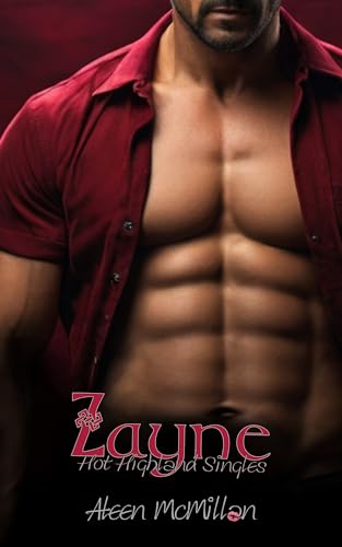 Zayne: eine erotische One Shot-Lovestory mit Spice (Hot Highland Singles)