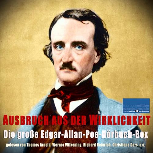Ausbruch aus der Wirklichkeit - Die große Edgar-Allan-Poe-Hörbuch-Box