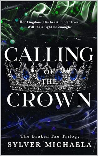Calling of the Crown (The Broken Fae Trilogy Book 3)