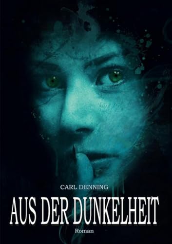 Aus der Dunkelheit