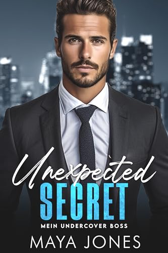 Unexpected Secret: Mein Undercover Boss (Boss Romance 4)