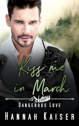 Kiss me in March: Dangerous Love
