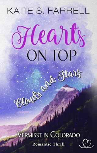 Vermisst in Colorado: Clouds and Stars – Second Chance Romance (HEARTS ON TOP 1)