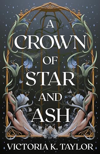 A Crown of Star & Ash (The Fate of Ashes Book 1)