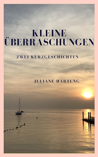 Kleine Überraschungen : zwei Kurzgeschichten