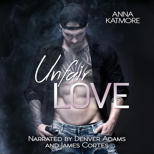 Unfair Love: Crushed Hearts, Book 1