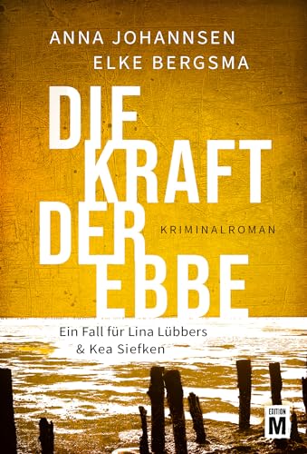 Die Kraft der Ebbe (Ein Fall für Lina Lübbers & Kea Siefken 3)