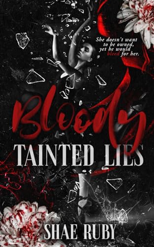 Bloody Tainted Lies: A Dark Mafia Romance