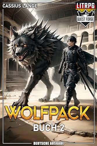 Wolfpack 2: Ein LITRPG Abenteuer