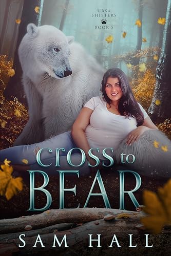 Cross To Bear (Ursa Shifters Book 5)