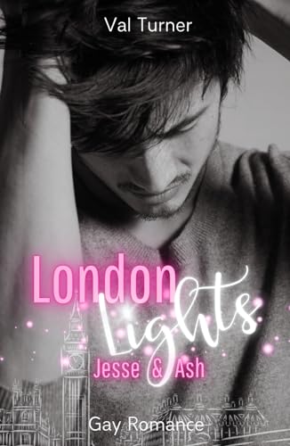 London Lights: Jesse & Ash: Cozy Gay Romance