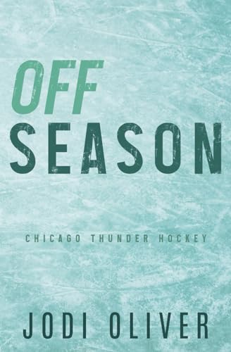 Off Season: Alternative Version (Chicago Thunder Alternative Version, Band 2)