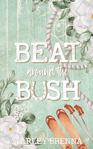 Beat around the Bush (Bell Buckle, Band 2)
