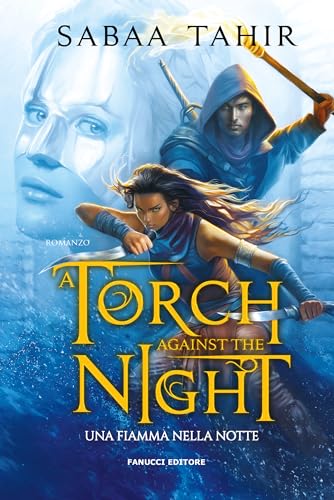 A Torch Against the Night. Una fiamma nella notte (Fanucci Editore)