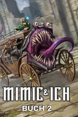 Mimic & Ich 2: Ein LitRPG Abenteur