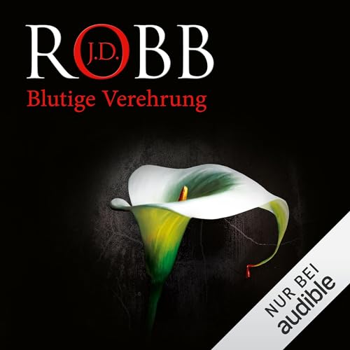 Blutige Verehrung: Eve Dallas 46