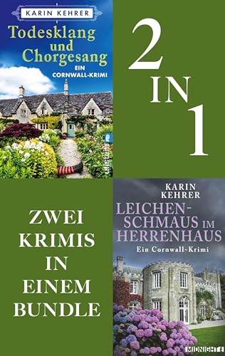 Todesklang und Chorgesang // Leichenschmaus im Herrenhaus: Band 1 & 2 der beliebten Cornwall-Krimi-Reihe im Bundle | Cosy Crime mit viel englischem Charme (Bee Merryweather ermittelt)