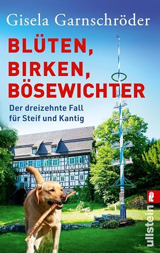 Blüten, Birken, Bösewichter: Mord unterm Maibaum – Cosy Crime in ländlicher Idylle (Ein-Steif-und-Kantig-Krimi 13)