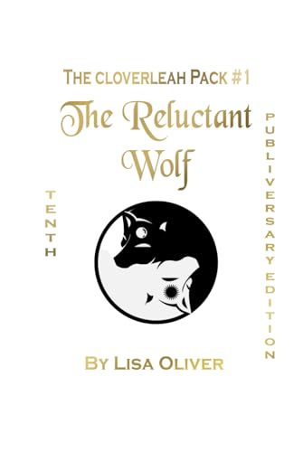 The Reluctant Wolf: 10 Year Publiversary Edition