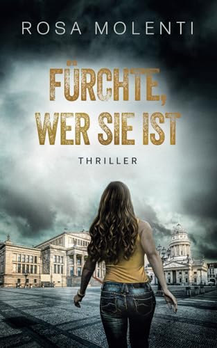 Fürchte, wer sie ist: Thriller (Fürchte dich, Band 2)