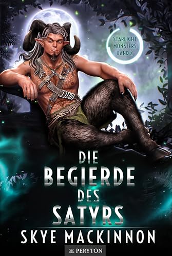 Die Begierde des Satyrs (Starlight Monsters: Trials of Kalumbu 2)
