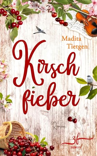 Kirschfieber: Irland-Liebesroman (Irland – Von Cider bis Liebe 7)