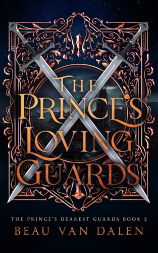 The Prince's Loving Guards (The Prince's Dearest Guards, Band 3)