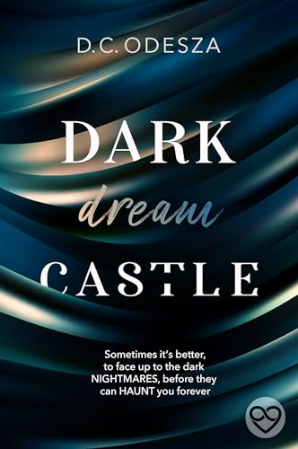Dark dream Castle: A very steamy Royal Story with a strong protagonist (Dark Castle Book 2)