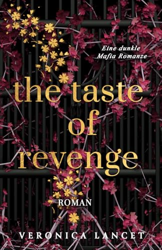The Taste of Revenge: Eine dunkle Mafia Romanze (War of Sins, Band 1)