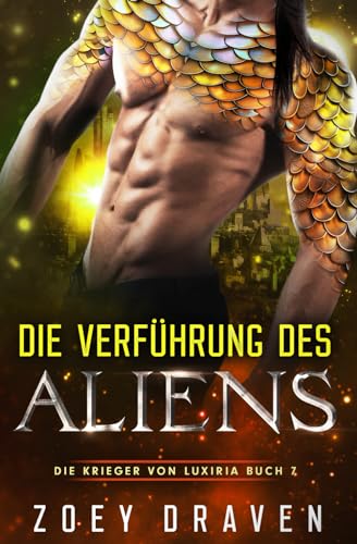Die Verführung des Aliens (Die Krieger von Luxiria, Band 7)