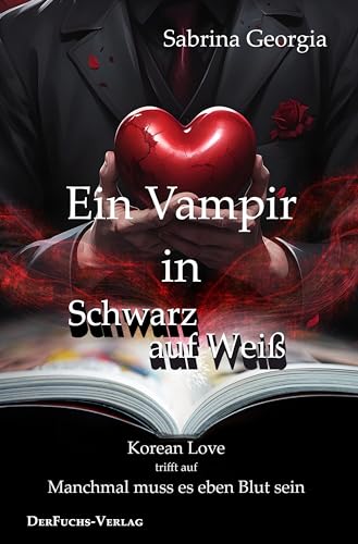 Ein Vampir in Schwarz auf Weiß: Korean Love mit Biss (Manchmal muss es eben Blut sein. 10)