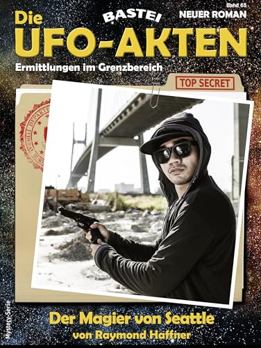 Die UFO-AKTEN 65: Der Magier von Seattle