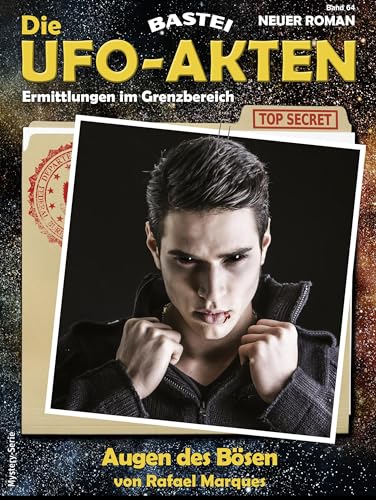 Die UFO-AKTEN 64: Augen des Bösen