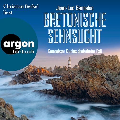 Bretonische Sehnsucht: Kommissar Dupin ermittelt - Band 13