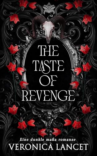 The Taste of Revenge: Eine dunkle Mafia Romanze (War of Sins: Deutsche Ausgabe 1)